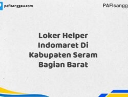 Loker Helper Indomaret Di Kabupaten Seram Bagian Barat Tahun 2025 (Buruan Daftar Sekarang)