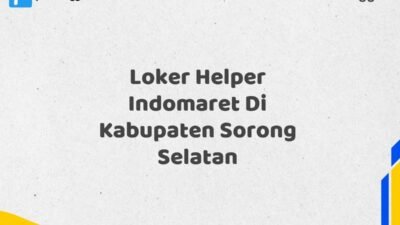 Loker Helper Indomaret Di Kabupaten Sorong Selatan