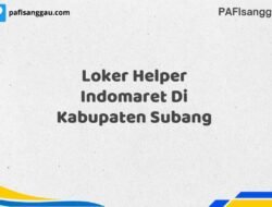 Loker Helper Indomaret Di Kabupaten Subang Tahun 2025 (Ambil Peluang, Daftar Sekarang)