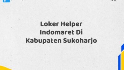 Loker Helper Indomaret Di Kabupaten Sukoharjo