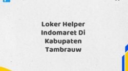 Loker Helper Indomaret Di Kabupaten Tambrauw