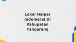 Loker Helper Indomaret Di Kabupaten Tangerang