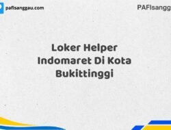 Loker Helper Indomaret Di Kota Bukittinggi Maret Tahun 2025