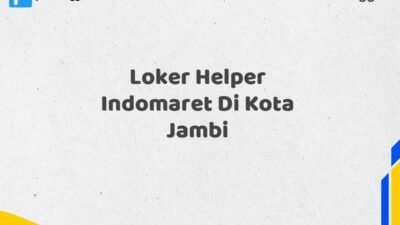 Loker Helper Indomaret Di Kota Jambi