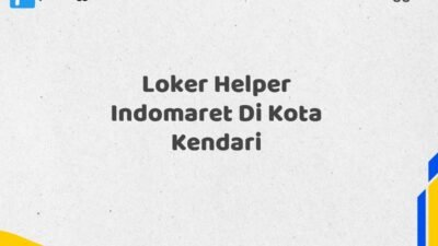 Loker Helper Indomaret Di Kota Kendari