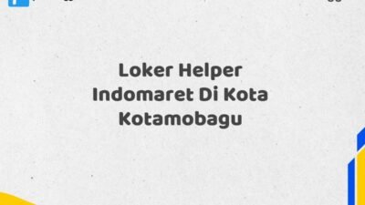 Loker Helper Indomaret Di Kota Kotamobagu