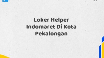 Loker Helper Indomaret Di Kota Pekalongan