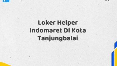 Loker Helper Indomaret Di Kota Tanjungbalai