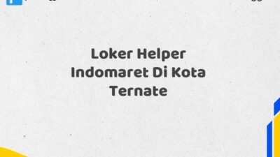 Loker Helper Indomaret Di Kota Ternate