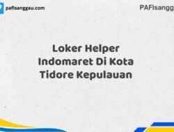 Loker Helper Indomaret Di Kota Tidore Kepulauan Tahun 2025 (Jangan Sampai Kehabisan)