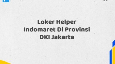 Loker Helper Indomaret Di Provinsi DKI Jakarta Tahun 2025 (Lamar Sekarang)