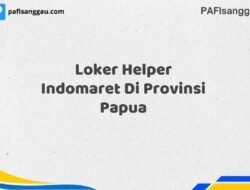 Loker Helper Indomaret Di Provinsi Papua Tahun 2025 (Segera Daftar Sebelum Tutup)