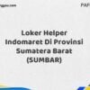 Loker Helper Indomaret Di Provinsi Sumatera Barat (SUMBAR) Tahun 2025 (Kesempatan Tidak Akan Datang Dua Kali, Daftar Sekarang)