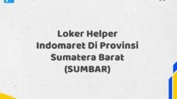 Loker Helper Indomaret Di Provinsi Sumatera Barat (SUMBAR)
