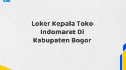 Loker Kepala Toko Indomaret Di Kabupaten Bogor