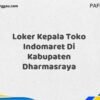 Loker Kepala Toko Indomaret Di Kabupaten Dharmasraya Maret Tahun 2025 (Cek Segera)