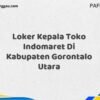 Loker Kepala Toko Indomaret Di Kabupaten Gorontalo Maret Tahun 2025 (Segera)