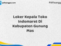 Loker Kepala Toko Indomaret Di Kabupaten Gunung Mas Maret Tahun 2025 (Apply Now)