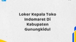 Loker Kepala Toko Indomaret Di Kabupaten Gunungkidul