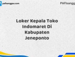Loker Kepala Toko Indomaret Di Kabupaten Jeneponto Maret Tahun 2025 (Apply Now)