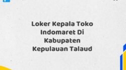 Loker Kepala Toko Indomaret Di Kabupaten Kepulauan Talaud