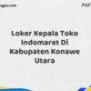Loker Kepala Toko Indomaret Di Kabupaten Konawe Maret Tahun 2025 (Lamar Sekarang)