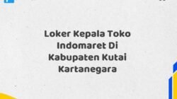 Loker Kepala Toko Indomaret Di Kabupaten Kutai Kartanegara