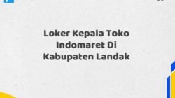 Loker Kepala Toko Indomaret Di Kabupaten Landak