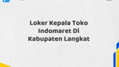 Loker Kepala Toko Indomaret Di Kabupaten Langkat