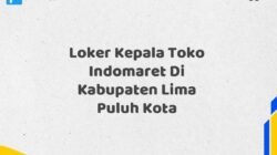 Loker Kepala Toko Indomaret Di Kabupaten Lima Puluh Kota