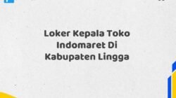 Loker Kepala Toko Indomaret Di Kabupaten Lingga