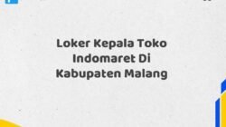 Loker Kepala Toko Indomaret Di Kabupaten Malang Tahun 2025 (Jangan Sampai Kehabisan)