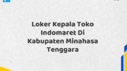 Loker Kepala Toko Indomaret Di Kabupaten Minahasa Tenggara