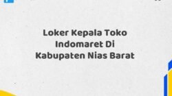 Loker Kepala Toko Indomaret Di Kabupaten Nias Barat