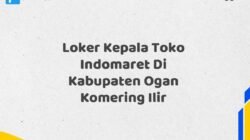 Loker Kepala Toko Indomaret Di Kabupaten Ogan Komering Ilir