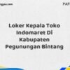 Loker Kepala Toko Indomaret Di Kabupaten Pegunungan Bintang Tahun 2025 (Apply Now)