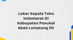 Loker Kepala Toko Indomaret Di Kabupaten Penukal Abab Lematang Ilir