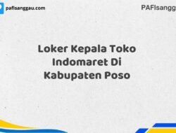 Loker Kepala Toko Indomaret Di Kabupaten Poso Maret Tahun 2025 (Apply Now)