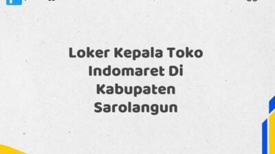 Loker Kepala Toko Indomaret Di Kabupaten Sarolangun