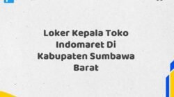 Loker Kepala Toko Indomaret Di Kabupaten Sumbawa Barat Tahun 2025 (Pendaftaran Segera Ditutup)