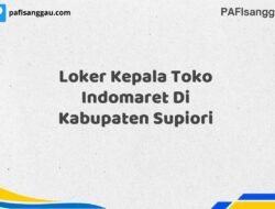 Loker Kepala Toko Indomaret Di Kabupaten Supiori Maret Tahun 2025