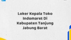 Loker Kepala Toko Indomaret Di Kabupaten Tanjung Jabung Barat