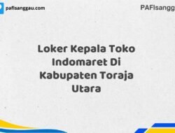Loker Kepala Toko Indomaret Di Kabupaten Toraja Utara Maret Tahun 2025 (Apply Now)