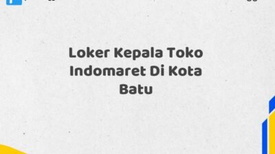 Loker Kepala Toko Indomaret Di Kota Batu