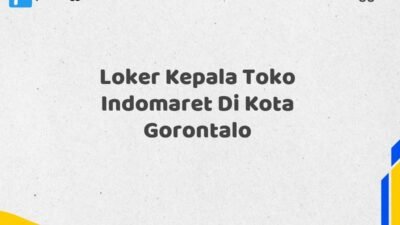 Loker Kepala Toko Indomaret Di Kota Gorontalo