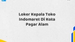 Loker Kepala Toko Indomaret Di Kota Pagar Alam
