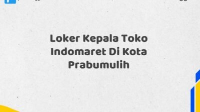 Loker Kepala Toko Indomaret Di Kota Prabumulih