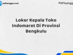 Loker Kepala Toko Indomaret Di Provinsi Bengkulu Maret Tahun 2025 (Cek Sekarang)