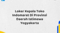 Loker Kepala Toko Indomaret Di Provinsi Daerah Istimewa Yogyakarta