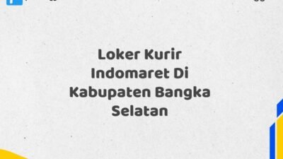 Loker Kurir Indomaret Di Kabupaten Bangka Selatan